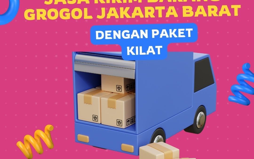Jasa Kirim Barang Grogol Jakarta Barat