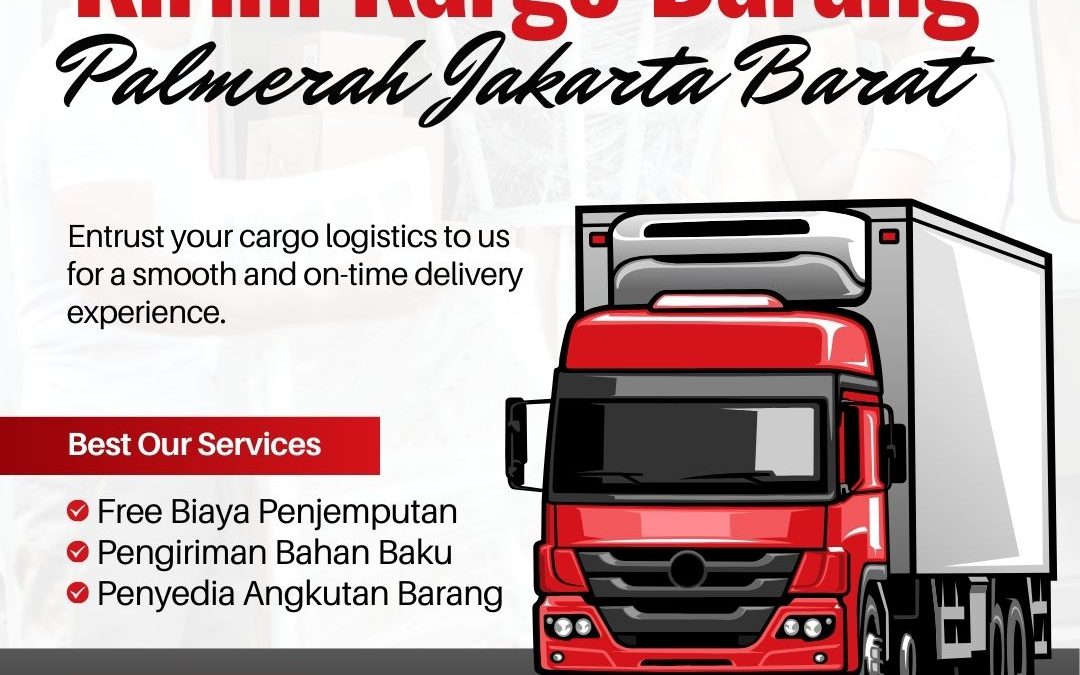 Kirim Kargo Barang Palmerah Jakarta Barat